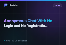 Anonymous Chat With No Login and No Registration (2026)