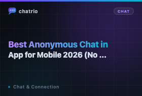 Best Anonymous Chat App for Mobile in 2026 (No Download Needed)