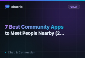 7 Best Community Apps to Meet People Nearby (2026)
