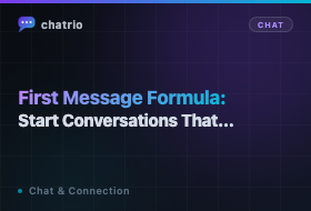 First Message Formula: Start Conversations That Connect