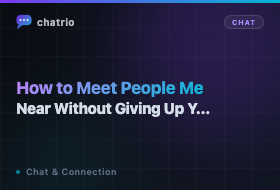 How to Meet People Near Me Without Giving Up Your Privacy