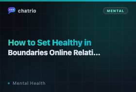 How to Set Healthy Boundaries in Online Relationships
