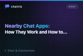 Nearby Chat Apps: How They Work and How to Use Them Safely