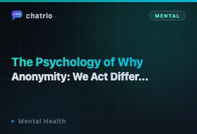 The Psychology of Anonymity: Why We Act Differently