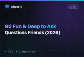 90 Fun & Deep Questions to Ask Friends (2026)