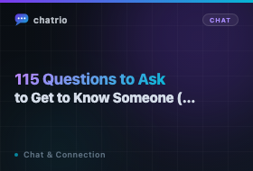 115 Questions to Ask to Get to Know Someone (2026)