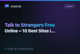 Talk to Strangers Online Free – 10 Best Sites in 2026 (No Registration)