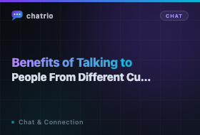 Benefits of Talking to People From Different Cultures