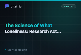 The Science of Loneliness: What Research Actually Says About Human Connection