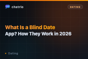 What Is a Blind Date App? How They Work in 2026