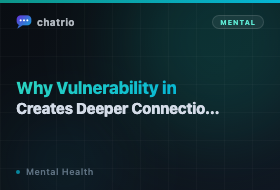 Why Vulnerability Creates Deeper Connections in Online Chat
